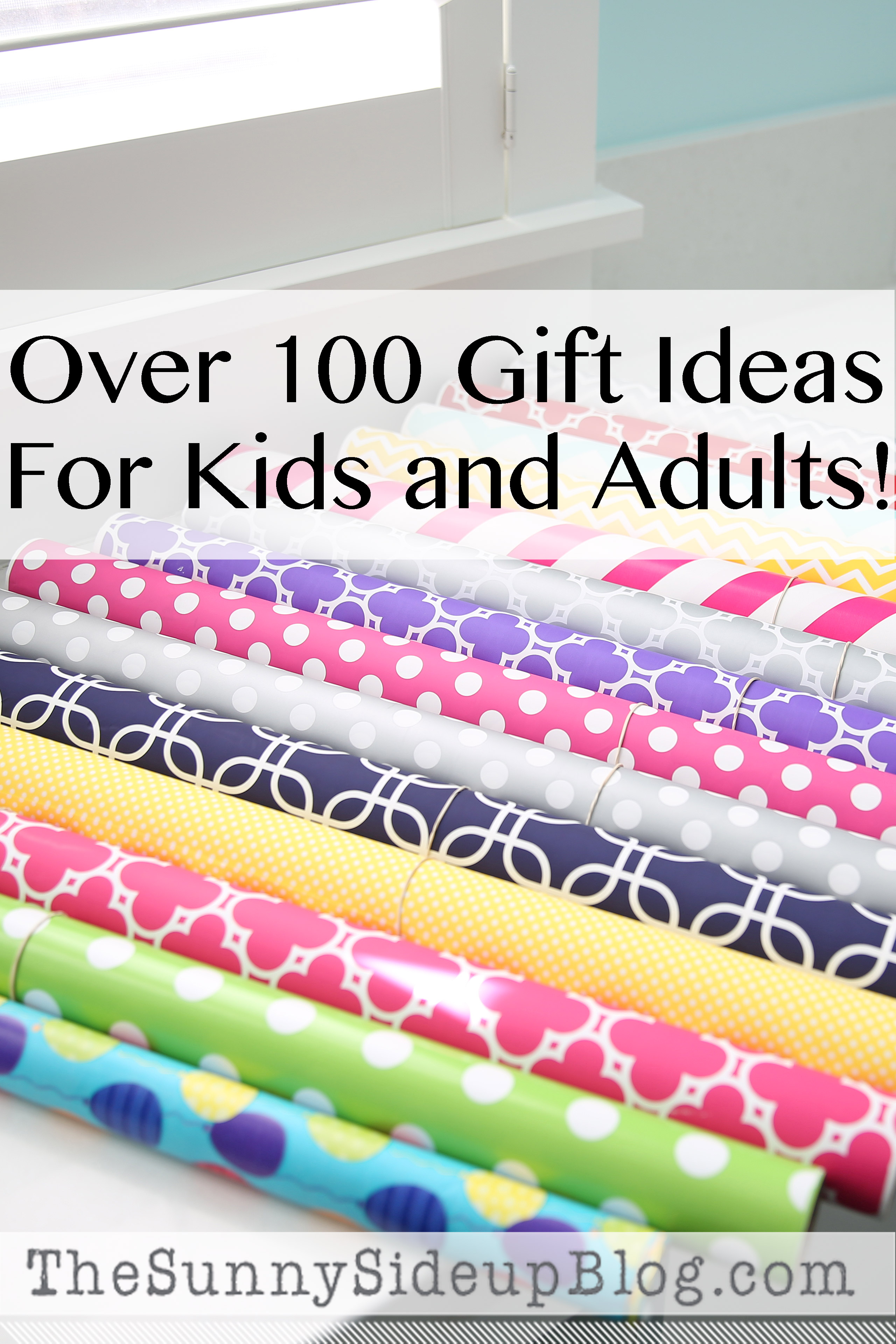 Over 100 gift ideas for kids and adults!